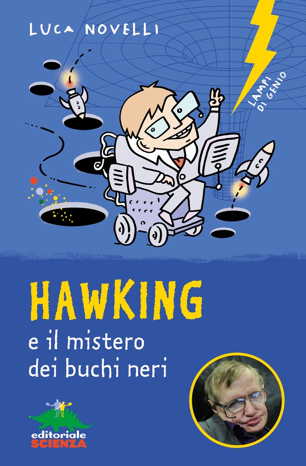 Hawking e il mistero dei buchi neri - Librerie.coop Hawking e il mistero dei buchi neri - Librerie.coop