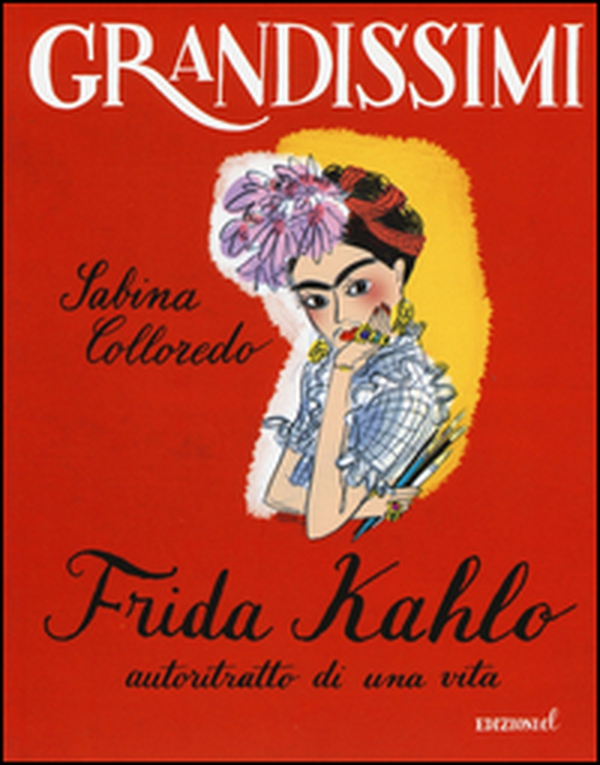 Frida Kahlo, autoritratto di una vita - Librerie.coop Frida Kahlo, autoritratto di una vita - Librerie.coop
