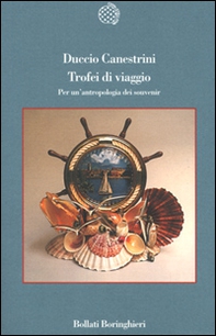 Trofei di viaggio. Per un'antropologia dei souvenir - Librerie.coop Trofei di viaggio. Per un'antropologia dei souvenir - Librerie.coop