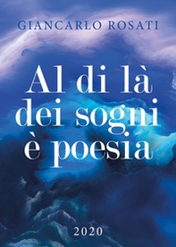 Al di là dei sogni è poesia - Librerie.coop