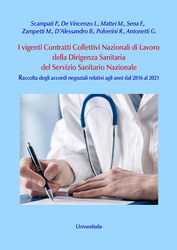 I vigenti contratti collettivi nazionali di lavoro della dirigenza sanitaria del servizio sanitario nazionale. Raccolta degli accordi negoziali relativi agli anni dal 2016 al 2021 - Librerie.coop I vigenti contratti collettivi nazionali di lavoro della dirigenza sanitaria del servizio sanitario nazionale. Raccolta degli accordi negoziali relativi agli anni dal 2016 al 2021 - Librerie.coop