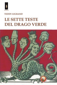Le sette teste del drago verde - Librerie.coop