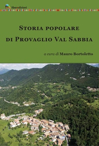 Storia popolare di Provaglio Val Sabbia - Librerie.coop