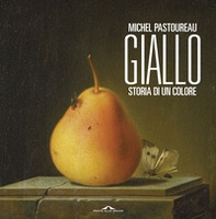 Giallo. Storia di un colore - Librerie.coop