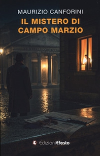Il mistero di campo Marzio - Librerie.coop Il mistero di campo Marzio - Librerie.coop