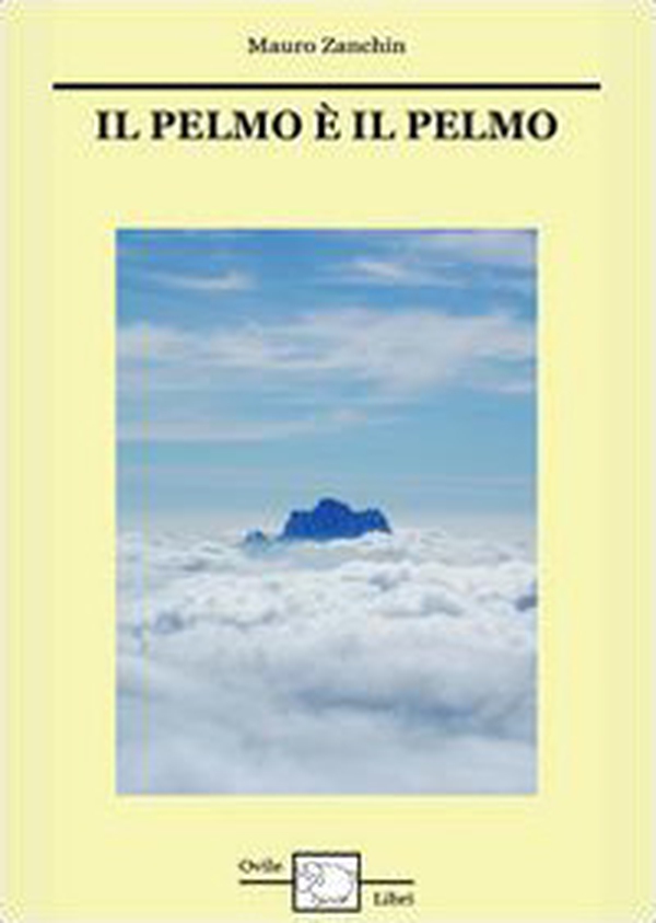 Il pelmo è il pelmo - Librerie.coop Il pelmo è il pelmo - Librerie.coop