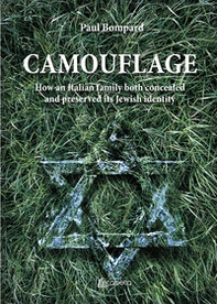 Camouflage. How an Italian family both concealed and preserved its Jewish identity - Librerie.coop
