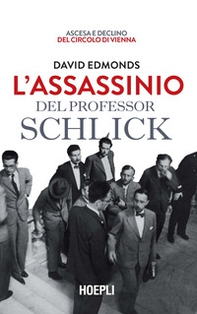 L'assassinio del professor Schlick. Ascesa e declino del Circolo di Vienna - Librerie.coop
