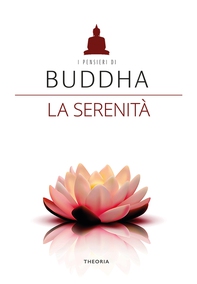 Buddha. La serenità - Librerie.coop Buddha. La serenità - Librerie.coop