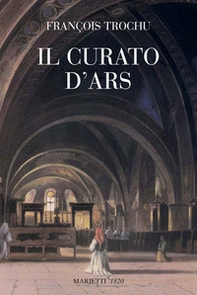 Il curato d'Ars - Librerie.coop