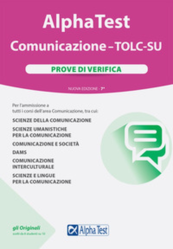 Alpha Test Comunicazione. TOLC-SU. Prove di verifica - Librerie.coop Alpha Test Comunicazione. TOLC-SU. Prove di verifica - Librerie.coop