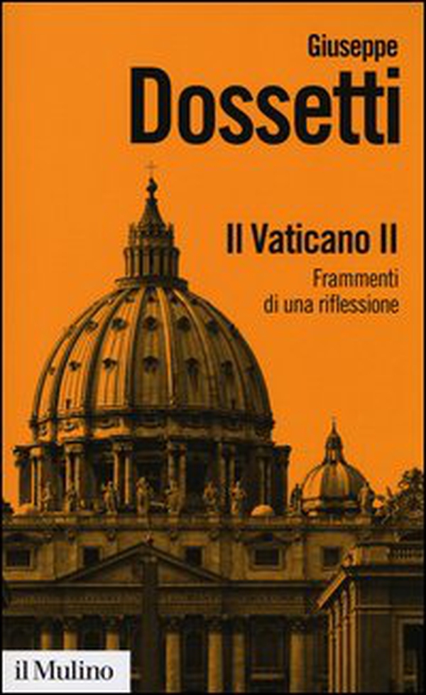 Il Vaticano II. Frammenti di una riflessione - Librerie.coop Il Vaticano II. Frammenti di una riflessione - Librerie.coop
