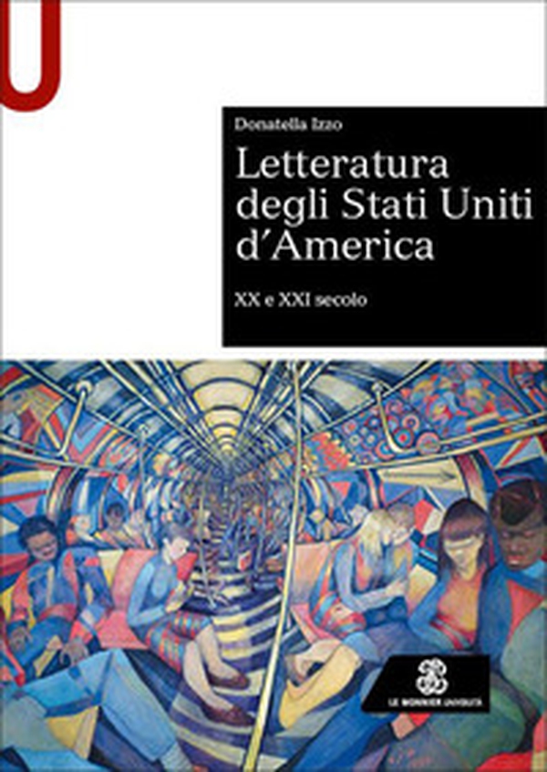 Letteratura degli Stati Uniti d'America. XX e XXI secolo - Librerie.coop