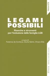 Legami possibili. Ricerche e strumenti per l'inclusione delle famiglie LGB - Librerie.coop