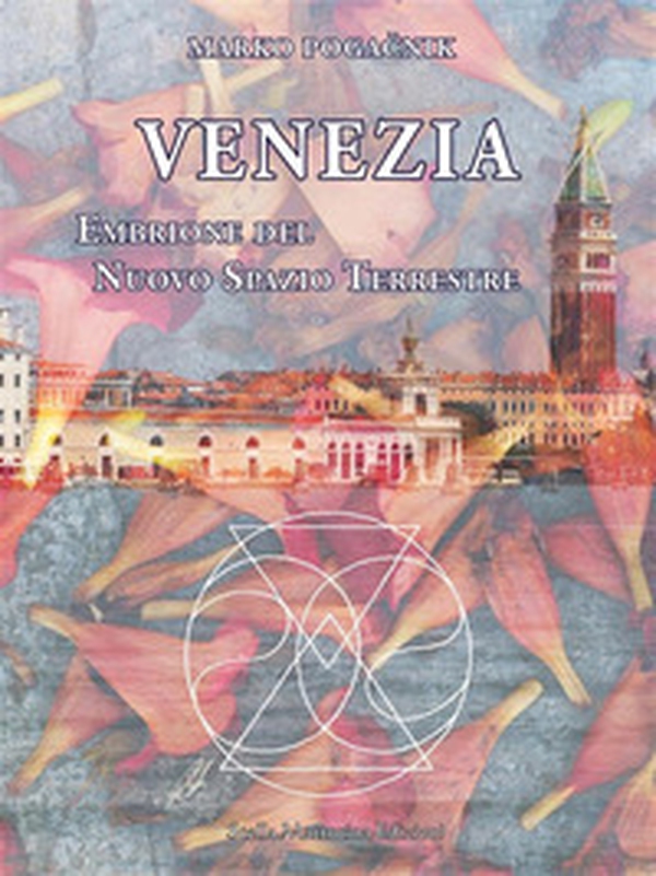 Venezia. Embrione del nuovo spazio terrestre - Librerie.coop Venezia. Embrione del nuovo spazio terrestre - Librerie.coop