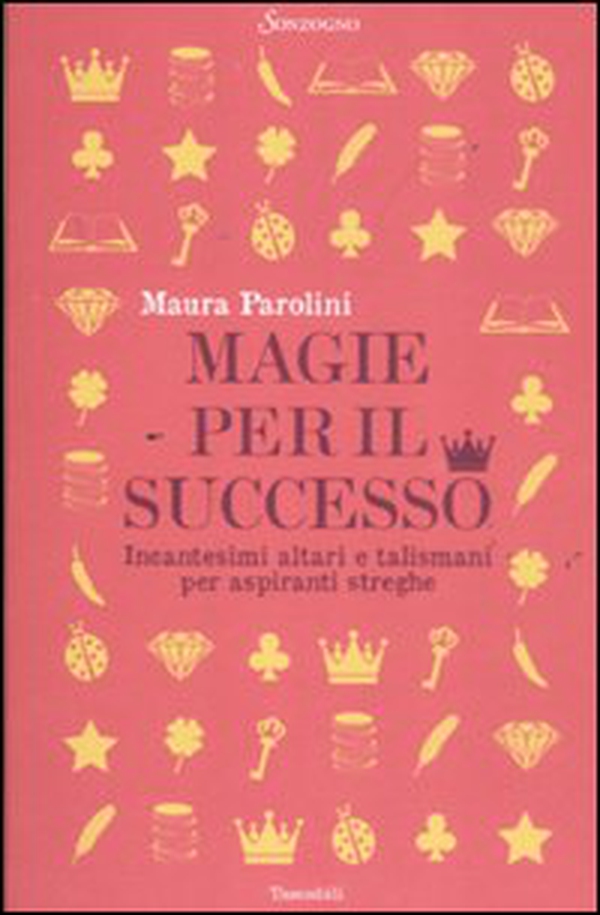 Magie per il successo. Incantesimi altari e talismani per aspiranti streghe - Librerie.coop Magie per il successo. Incantesimi altari e talismani per aspiranti streghe - Librerie.coop