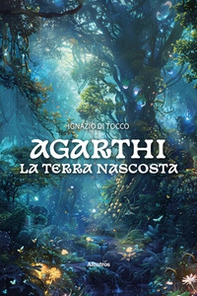 Agarthi. La terra nascosta - Librerie.coop