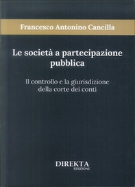 Le società a partecipazione pubblica. Il controllo e la giurisdizione della Corte dei conti - Librerie.coop Le società a partecipazione pubblica. Il controllo e la giurisdizione della Corte dei conti - Librerie.coop