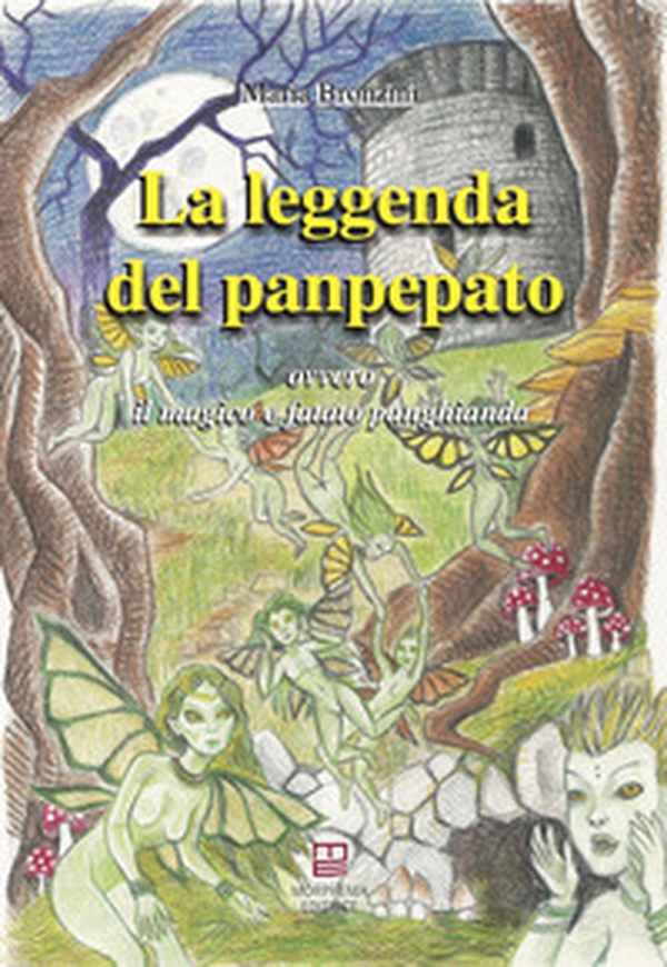 La leggenda del panpepato. Ovvero il magico e fatato panghianda - Librerie.coop