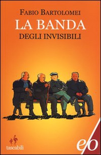 La banda degli invisibili - Librerie.coop La banda degli invisibili - Librerie.coop
