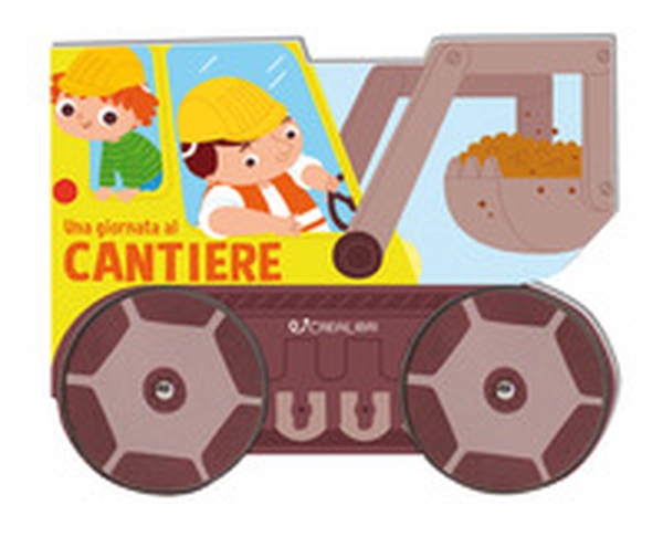 Una giornata al cantiere - Librerie.coop Una giornata al cantiere - Librerie.coop