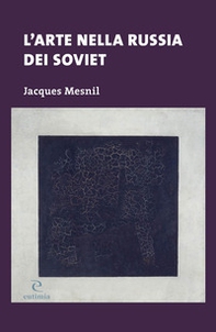 L'arte nella Russia dei soviet - Librerie.coop