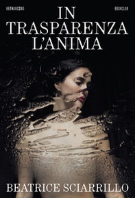 In trasparenza l'anima - Librerie.coop