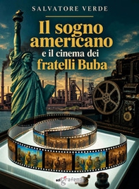Il sogno americano e il cinema dei fratelli Buba - Librerie.coop