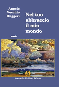 Nel tuo abbraccio il mio mondo - Librerie.coop Nel tuo abbraccio il mio mondo - Librerie.coop