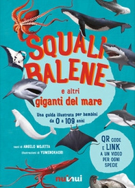 Squali, balene e altri giganti del mare. Una guida illustrata da 0 a 109 anni - Librerie.coop