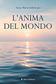 L'anima del mondo - Librerie.coop