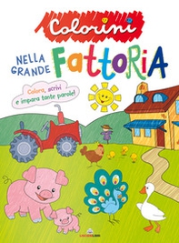 Nella grande fattoria. Colorini - Librerie.coop