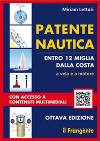 Patente nautica entro 12 miglia dalla costa. A vela e a motore - Librerie.coop Patente nautica entro 12 miglia dalla costa. A vela e a motore - Librerie.coop