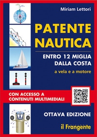 Patente nautica entro 12 miglia dalla costa. A vela e a motore - Librerie.coop