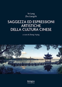 Saggezza ed espressioni artistiche della cultura cinese - Librerie.coop