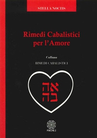 Rimedi cabalistici per l'amore - Librerie.coop