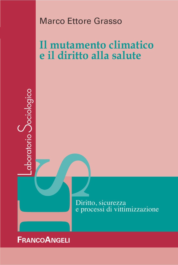 Il mutamento climatico e il diritto alla salute - Librerie.coop Il mutamento climatico e il diritto alla salute - Librerie.coop