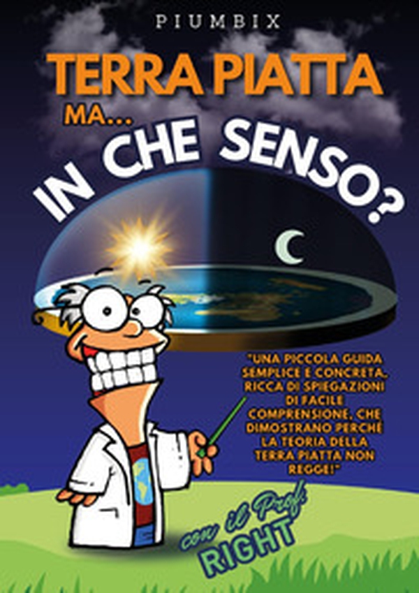 Terra piatta ma... In che senso? - Librerie.coop Terra piatta ma... In che senso? - Librerie.coop