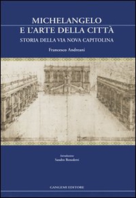 Michelangelo e l'arte della città. Storia della via Nova Capitolina - Librerie.coop