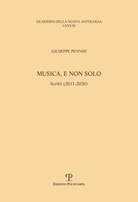 Musica, e non solo. Scritti (2011-2020) - Librerie.coop
