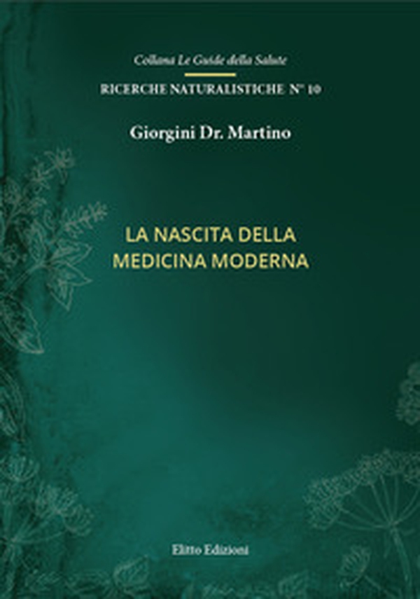 La nascita della medicina moderna - Librerie.coop La nascita della medicina moderna - Librerie.coop