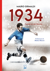 1934. Campioni del mondo - Librerie.coop 1934. Campioni del mondo - Librerie.coop
