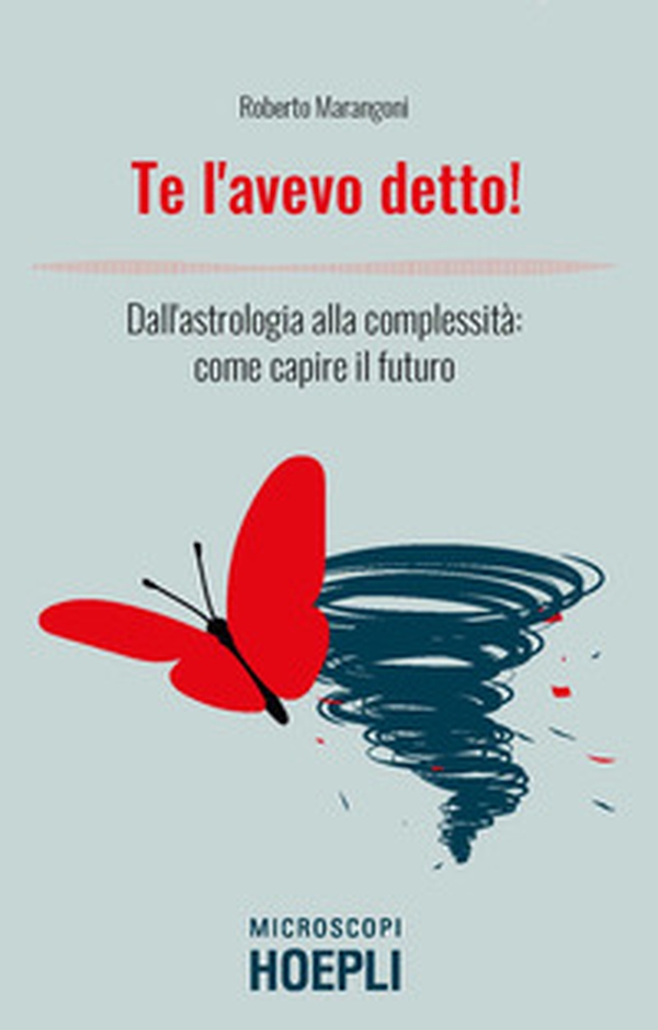 Te l'avevo detto! Viaggio tra sistemi più o meno predicibili - Librerie.coop Te l'avevo detto! Viaggio tra sistemi più o meno predicibili - Librerie.coop