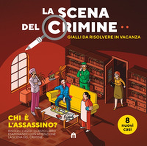 La scena del crimine. Gialli da risolvere in vacanza - Vol. 2 - Librerie.coop La scena del crimine. Gialli da risolvere in vacanza - Vol. 2 - Librerie.coop