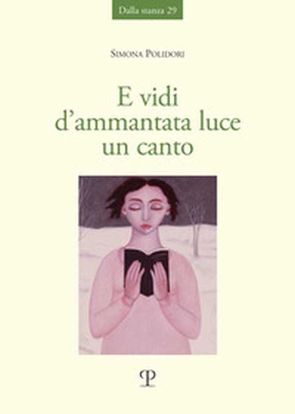 E vidi d'ammantata luce un canto - Librerie.coop E vidi d'ammantata luce un canto - Librerie.coop