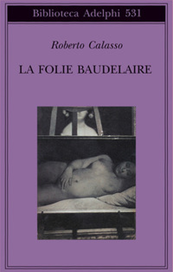 La Folie Baudelaire. Ediz. italiana - Librerie.coop La Folie Baudelaire. Ediz. italiana - Librerie.coop