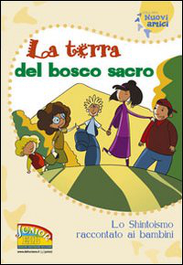 La terra del bosco sacro. Lo shintoismo raccontato ai bambini - Librerie.coop La terra del bosco sacro. Lo shintoismo raccontato ai bambini - Librerie.coop