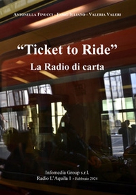 Ticket to Ride. La radio di carta - Librerie.coop