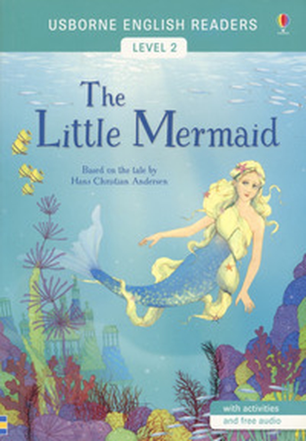 The little mermaid di Hans Christian Andersen. Level 2 - Librerie.coop The little mermaid di Hans Christian Andersen. Level 2 - Librerie.coop
