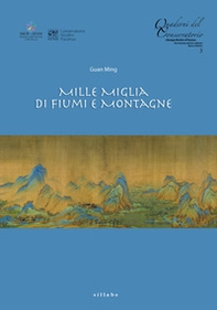 Mille miglia di fiumi e montagne - Librerie.coop